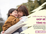 Clip Eva - Cha mẹ thông minh nuôi con IQ cao: Bí quyết đơn giản hiệu quả