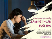 Clip Eva - Tuổi thọ ngắn ngủi vì 3 thói quen "ai cũng thấy sai lầm" nhưng dễ mắc phải