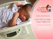 Nuôi con IQ EQ - Nắm bắt giai đoạn trẻ sơ sinh tăng trưởng nhanh để con thông minh, nếu bỏ lỡ phải đợi hơn 10 năm sau