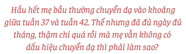 Đủ ngày đủ tháng mà con chưa có dấu hiệu muốn ra ngoài, mẹ có thể thử các cách này để kích thích chuyển dạ - 1