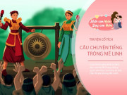 Nuôi con IQ EQ - Truyện cổ tích: Tiếng trống Mê Linh