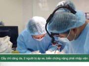Clip Eva - Cấy chỉ căng da, 2 người bị áp xe, biến chứng nặng