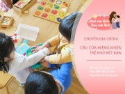 Nuôi con IQ EQ - Trẻ đi học thường nói câu này, bố mẹ tưởng bình thường nhưng dễ khiến con bị bạn xa lánh