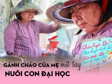Xe cháo lòng của người mẹ một tay nuôi giấc mơ con làm bác sĩ: Vì con, cực khổ đến đâu mẹ cũng chấp nhận...