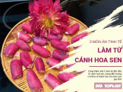 Clip Eva - 3 món ngon "đỉnh cao" từ hoa sen - món quà tuyệt vời của mùa hè
