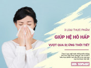 Clip Eva - Chinh phục dị ứng thời tiết: 3 "siêu thực phẩm" cho hệ hô hấp khỏe mạnh