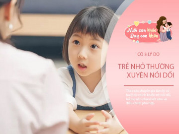 Biết được 3 nguyên nhân trẻ hay nói dối, bố mẹ sẽ không quát mắng mà còn thương con nhiều hơn