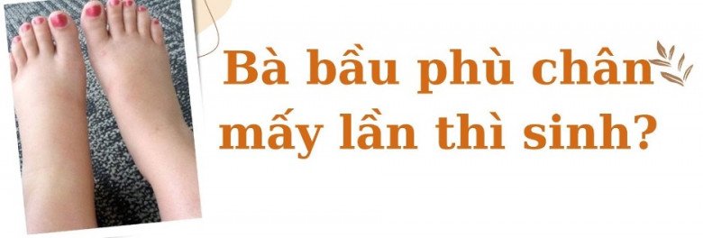 Mẹ bầu xuống máu chân bao lâu thì sinh và những dấu hiệu cảnh báo nguy hiểm - 3