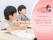 Nuôi con IQ EQ - Phụ huynh băn khoăn cho trẻ học hè hay chơi hè, chuyên gia đưa ra câu trả lời thuyết phục