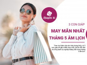 Clip Eva - Tiết lộ 3 con giáp "may mắn ngút trời", "tiền bạc rủng rỉnh" trong tháng 5 âm lịch