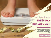 Clip Eva - "Bí kíp" giảm cân: hé lộ 3 lý do khiến bạn vất vả mà vẫn "béo ù"