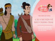 Nuôi con IQ EQ - Truyện cổ tích: Bảy chàng trai