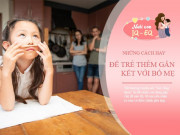 Nuôi con IQ EQ - Sở dĩ con hay trả lời “Sao cũng được” có thể do bố mẹ đã làm sai 2 điều