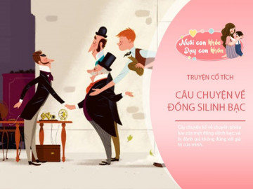 Truyện cổ tích: Đồng silinh bạc