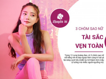 Nàng thơ hay nữ hoàng: Khám phá sức hút của 3 chòm sao nữ tài sắc