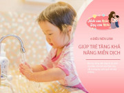 Nuôi con IQ EQ - Muốn con có sức đề kháng mạnh mẽ, hãy làm 4 việc mỗi ngày để ít bị ốm