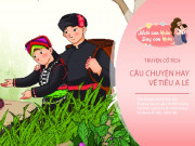 Nuôi con IQ EQ - Truyện cổ tích: Tiều A Lé