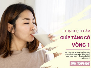 Vòng 1 căng đầy quyến rũ - Bật mí 3 loại thực phẩm thần thánh