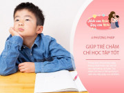 Nuôi con IQ EQ - Để trị tính lười biếng của trẻ, mẹ làm tốt 4 điều con tự giác chăm chỉ