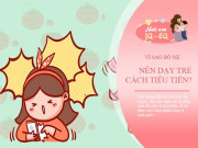 Nuôi con IQ EQ - Chuyên gia nói, bố mẹ than nghèo là gây hại, vô tình khiến cuộc sống con sau này thêm khó khăn