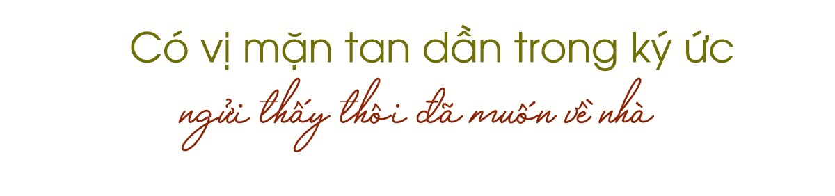Có một vị mặn tan dần trong ký ức, ngửi thấy thôi là muốn về nhà - 5