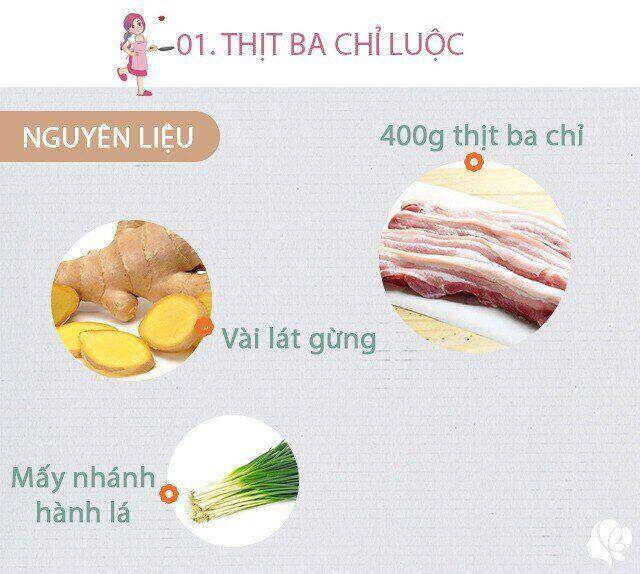 Chuẩn bị: 400g thịt ba chỉ rửa sạch, vài lát gừng, một ít hành lá.