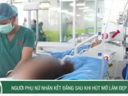 Clip Eva - Người phụ nữ nhận 'kết đắng' sau khi hút mỡ làm đẹp