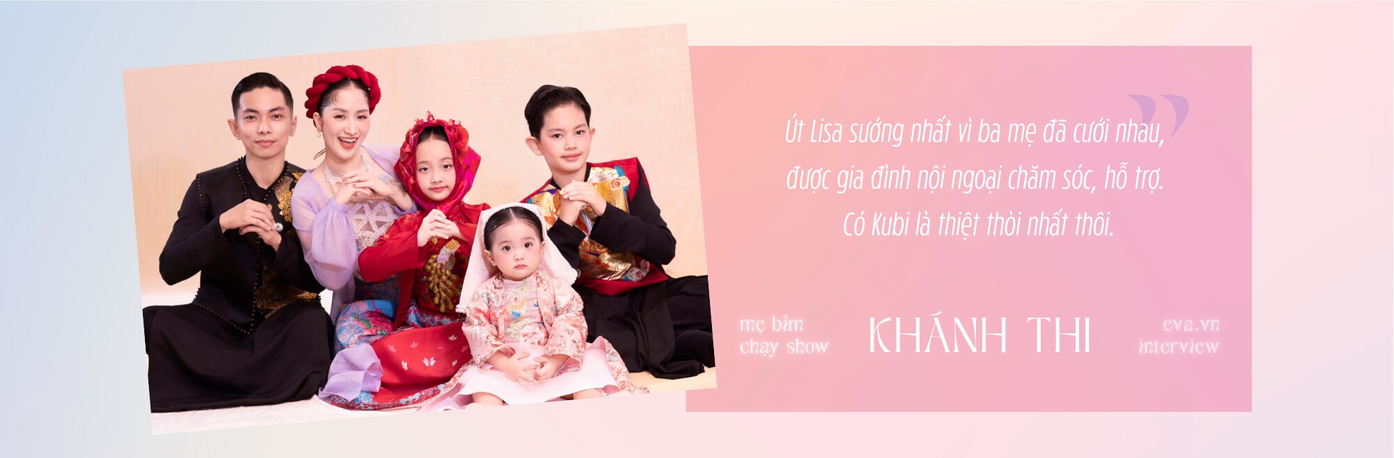 Khánh Thi: amp;#34;Nói amp;#39;đẻ thuêamp;#39; chứ có ai trả tiền đâu, tôi còn làm amp;#39;osin miễn phíamp;#39; cho cả 4 bố conamp;#34; - 2