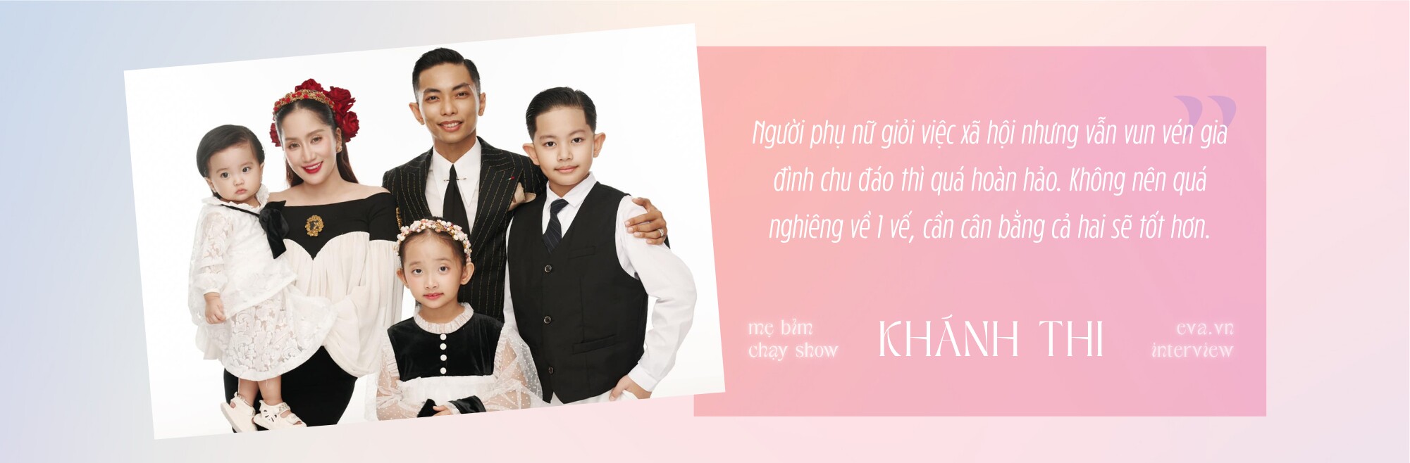 Khánh Thi: amp;#34;Nói amp;#39;đẻ thuêamp;#39; chứ có ai trả tiền đâu, tôi còn làm amp;#39;osin miễn phíamp;#39; cho cả 4 bố conamp;#34; - 6
