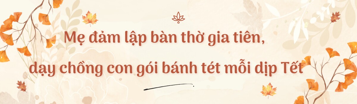 Vợ Việt dạy chồng Tây gói bánh tét, đưa cả hồn quê sang đất Mỹ, giữ nếp nhà bằng sự cân bằng - 4