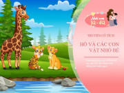 Nuôi con IQ EQ - Truyện cổ tích: Hổ và các con vật nhỏ bé