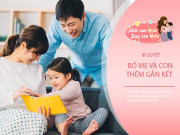 Nuôi con IQ EQ - Có 6 "nghi thức" mỗi ngày trong gia đình giúp kích hoạt não bộ trẻ thông minh, 90% bố mẹ nghĩ đơn giản nên phớt lờ