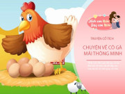 Nuôi con IQ EQ - Truyện cổ tích: Cô gà mái thông minh