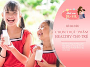 Nuôi con IQ EQ - Bố mẹ hiện đại lựa chọn thực phẩm lành mạnh cho con