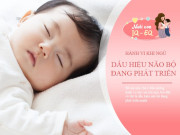 Nuôi con IQ EQ - Trí não em bé thông minh âm thầm phát triển sẽ có 4 "hành vi kỳ lạ" trong lúc ngủ