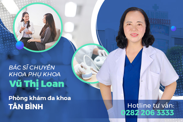Bác sĩ phụ khoa Vũ Thị Loan tại phòng khám Đa khoa Tân Bình