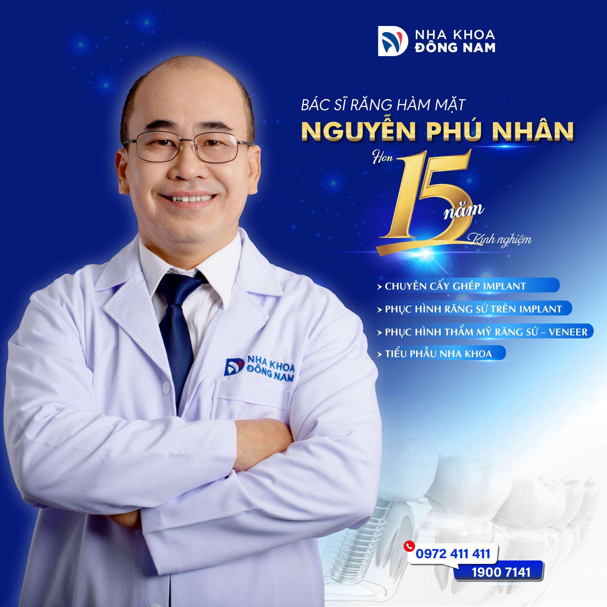 BS. Nguyễn Phú Nhân - Chuyên gia trong lĩnh vực chăm sóc sức khỏe răng miệng, điều trị và can thiệp thẩm mỹ nha khoa tại Nha Khoa Đông Nam (Ảnh: Nha khoa Đông Nam)