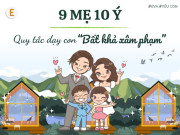 Yêu con - 9 MẸ 10 Ý: Lần đầu 3 hotmom nổi tiếng tiết lộ loạt quy tắc dạy con “bất khả xâm phạm” trong gia đình