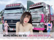 Bóng hồng xe tải Thái Nguyên 8 năm đưa con rong ruổi đường dài Bắc Nam, 19 tuổi làm mẹ đơn thân, 2 con khác cha