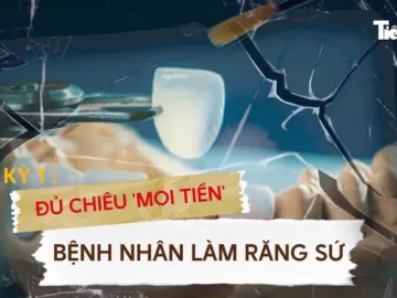 Đủ chiêu ‘moi tiền’ bệnh nhân làm răng sứ