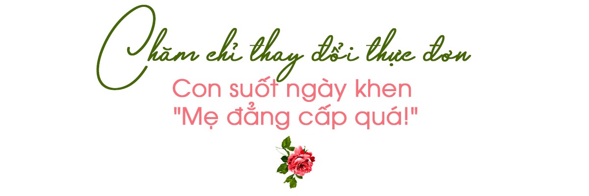 8X đảm đang Nghệ An khoe loạt cơm chào hè cực chất lượng, con suốt ngày nói amp;#34;Mẹ đẳng cấp quá!amp;#34; - 7