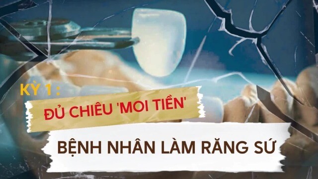 Đủ chiêu ‘moi tiền’ bệnh nhân làm răng sứ