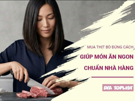 Bí quyết mua thịt bò tươi ngon giúp nấu món nào cũng mềm ngọt như nhà hàng