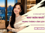 3 con giáp nữ giàu sang bậc nhất tháng 4 âm lịch: Vận may gõ cửa, tiền tài nở rộ