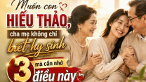 Nhiều cha mẹ hy sinh cả đời nhưng con vẫn lạnh nhạt: Hóa ra thiếu mất điều quan trọng này