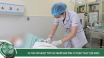 Ca tán sỏi nghẹt thở cho người đàn ông có thận 'chui' lên ngực