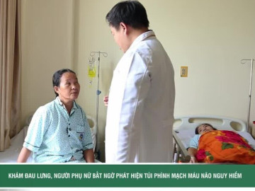 Đi khám đau lưng, người phụ nữ bất ngờ phát hiện túi phình mạch máu não nguy hiểm