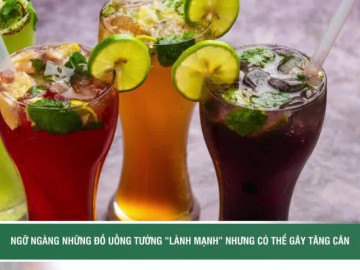 Ngỡ ngàng những đồ uống tưởng lành mạnh nhưng lại gây tăng cân