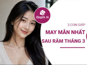 Vận đổi sao dời sau rằm tháng 3: Gọi tên 3 con giáp may mắn nhất