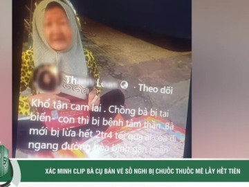 Xót xa bà cụ bán vé số nghi bị chuốc thuốc mê lấy tiền: 'Chồng bị tai biến, con bị tâm thần'